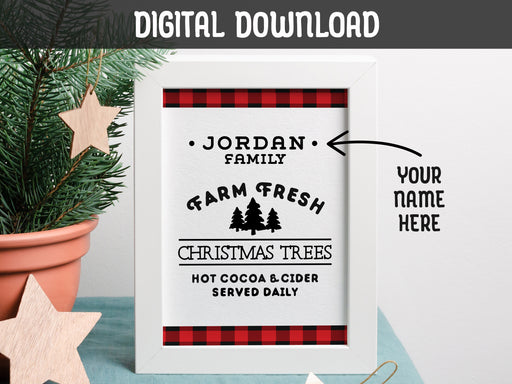 DIGITAL DOWNLOAD:Farm Fresh Christmas Trees design shown as digital download. Design has red and black plaid border with the black text, Jordan Family Farm Fresh Christmas Trees Hot Cocoa & Cider Served Daily.