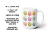 15 oz. Ceramic Mug  Printed on 2 sides Professional Dye sublimated printing won't scratch or wash off! Dishwasher and Microwave Safe Large 4 finger handle