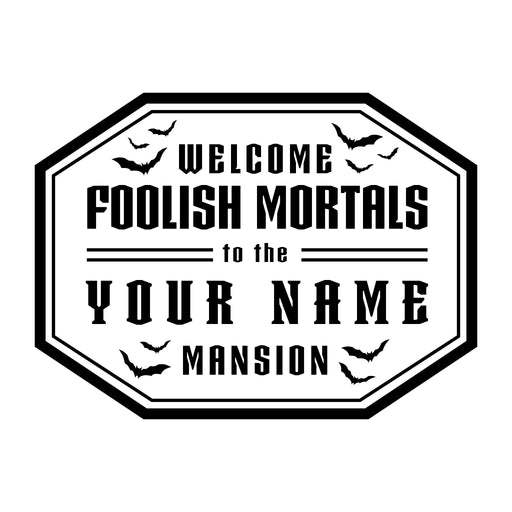 personalized welcome foolish mortals family name vinyl sticker